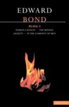 Bond Plays: 5: Human Cannon, The Bundle, Jackets, and In the Company of Men (Contemporary Dramatists Series) - Book #5 of the Plays