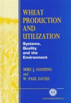 Hardcover Wheat Production and Utilization: Systems, Quality and Environment Book