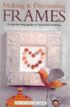 Paperback Making and Decorating Frames (DIY Mini Workbooks) Book