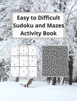 Paperback Easy to Difficult Sudoku and Mazes Activity Book: Fun Activities to Challenge Your Brain and Sharpen Your Mind [Large Print] Book