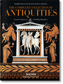 Hardcover D'Hancarville: The Complete Collection of Antiquities from the Cabinet of Sir William Hamilton Book