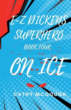 Paperback E-Z Dickens Superhero Book 4: On Ice Book