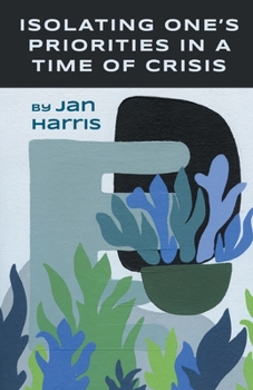 Paperback Isolating One's Priorities in a Time of Crisis Book