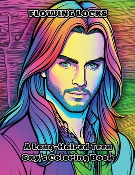 Paperback Flowing Locks: A Long-Haired Teen Guy's Coloring Book