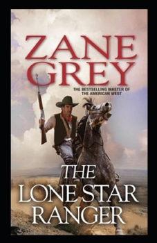 The Lone Star Ranger Annotated