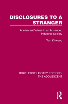 Paperback Disclosures to a Stranger: Adolescent Values in an Advanced Industrial Society Book