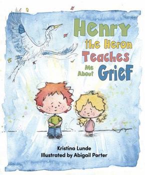 Paperback Henry the Heron Teaches Me About Grief Book
