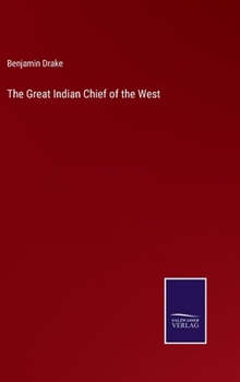 The Great Indian Chief of the West