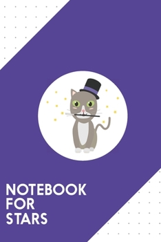 Notebook for Stars: Dotted Journal with Magic Cat with stars   Design - Cool Gift for a friend or family who loves night presents! | 6x9" | 180 White ... Brainstorming, Journaling or as a Diary