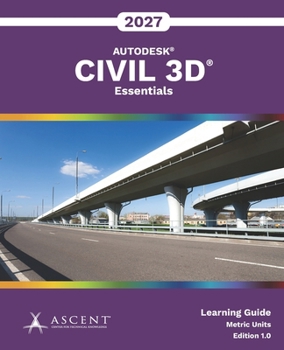 Paperback Autodesk Civil 3D 2027: Essentials (Metric Units) Book