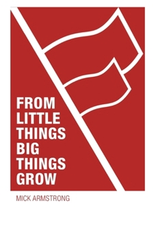 Paperback From little things big things grow: Strategies for building revolutionary socialist organisations Book
