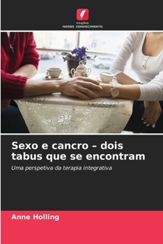 Paperback Sexo e cancro - dois tabus que se encontram [Portuguese] Book