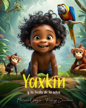 Paperback Yaxkín y la fiesta de la selva [Spanish] Book