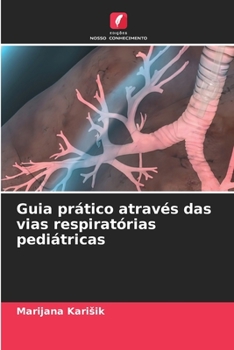Paperback Guia prático através das vias respiratórias pediátricas [Portuguese] Book