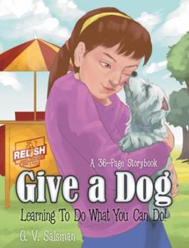 Paperback Give a Dog: Learning to Do What You Can Do! Book