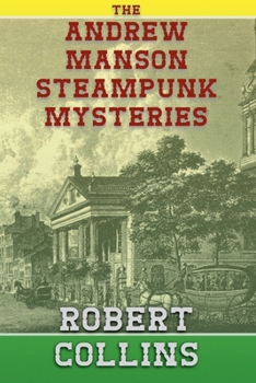 Paperback The Andrew Manson Steampunk Mysteries Book