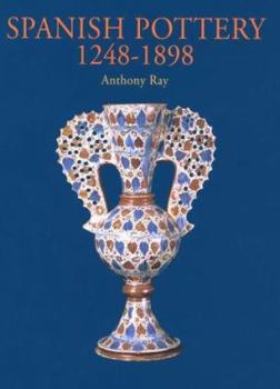 Hardcover Spanish Pottery 1248-1898 Book