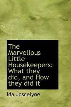 The Marvellous Little Housekeepers: What They Did, and How They Did It