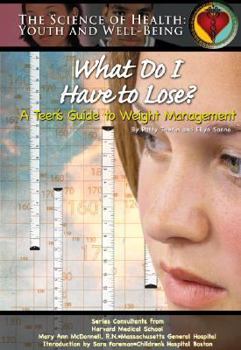 Hardcover What Do I Have to Lose? a Teen's Guide to Weight Management Book