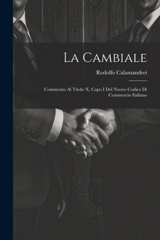 Paperback La Cambiale: Commento Al Titolo X, Capo I Del Nuovo Codice Di Commercio Italiano [Italian] Book