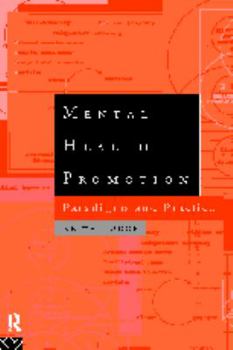 Paperback Mental Health Promotion: Paradigms and Practice Book