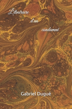 Paperback L'itinéraire d'un condamné [French] Book