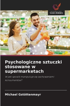 Paperback Psychologiczne sztuczki stosowane w supermarketach [Polish] Book