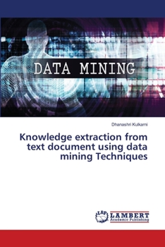 Paperback Knowledge extraction from text document using data mining Techniques Book