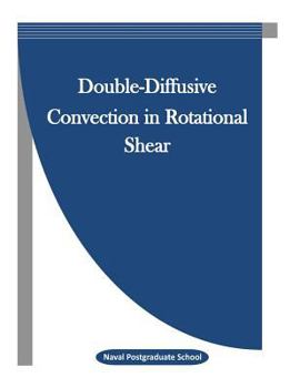 Paperback Double-Diffusive Convection in Rotational Shear Book
