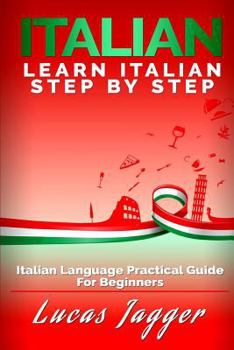 Paperback Learn Italian Step by Step: Italian Language Practical Guide for Beginners Book