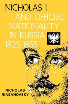 Paperback Nicholas I and Official Nationality in Russia 1825 - 1855 Book