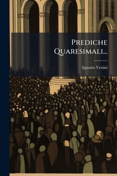 Paperback Prediche Quaresimali... [Italian] Book