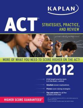 Paperback Kaplan ACT 2012: Strategies, Practice, and Review Book