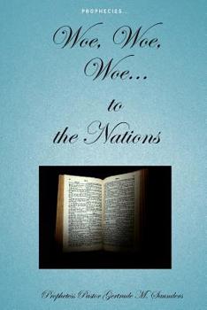 Paperback Woe, Woe, Woe...to the Nations! Book