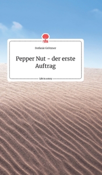 Hardcover Pepper Nut - der erste Auftrag. Life is a Story - story.one [German] Book