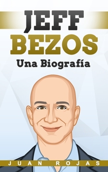 Paperback Jeff Bezos: Una Biografía [Spanish] Book
