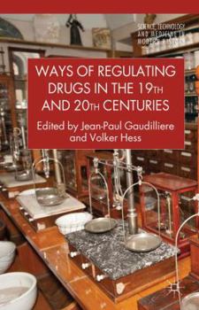 Hardcover Ways of Regulating Drugs in the 19th and 20th Centuries Book