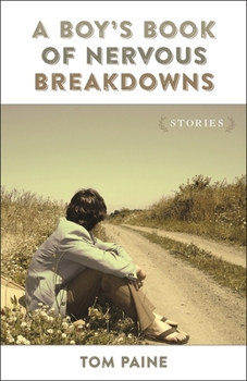 A Boy's Book of Nervous Breakdowns: Stories - Book  of the Yellow Shoe Fiction