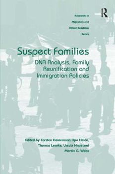 Hardcover Suspect Families: DNA Analysis, Family Reunification and Immigration Policies Book