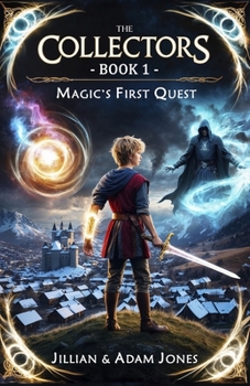 Paperback The Collectors - Book 1 - Magic's First Quest Book