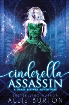 Paperback Cinderella Assassin: A Glass Slipper Adventure Book 1 Book