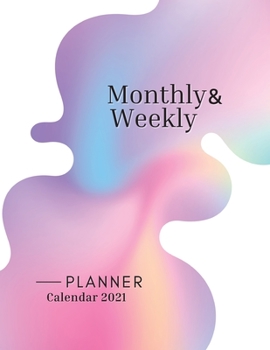 Paperback Monthly and Weekly Planner - Calendar 2021: Daily Planner - 2021 Planner - Calendar Planner Book - Weekly Planner 2021 - Agenda 2021- Budget Planner O Book
