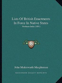 Lists Of British Enactments In Force In Native States: Northern India