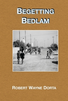 Paperback Begetting Bedlam Book