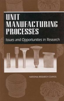 Paperback Unit Manufacturing Processes: Issues and Opportunities in Research Book