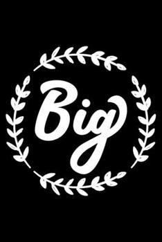 Big: Sorority Big Sister Lined Notebook Journal Diary 6x9