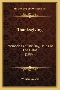 Paperback Thanksgiving: Memories Of The Day, Helps To The Habit (1887) Book