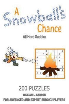 Paperback A Snowball's Chance: All Hard Sudoku Book