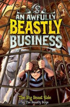 The Big Beast Sale: An Awfully Beastly Business - Book #6 of the An Awfully Beastly Business