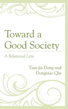 Hardcover Toward a Good Society: A Relational Lens Book